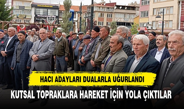 HACI ADAYLARI DUALARLA UĞURLANDI