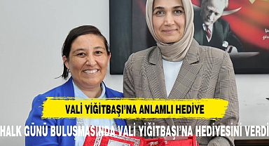 HALK GÜNÜNDE VALİ YİĞİTBAŞI’NA ANLAMLI HEDİYE