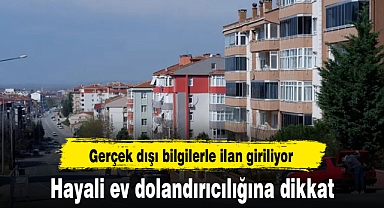 Hayali ev dolandırıcılığına dikkat