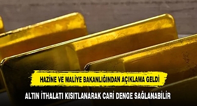 Hazine ve Maliye Bakanlığı'ndan altın ithalatına kota açıklaması