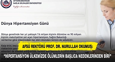 "HİPERTANSİYON ÜLKEMİZDE ÖLÜMLERİN BAŞLICA NEDENLERİNDEN BİRİ"