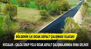 HOCALAR – ÇALCA GRUP YOLU SICAK ASFALT ÇALIŞMALARINDA SONA GELİNDİ