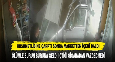 Husumetlisine Çarptı Sonra Marketten İçeri Daldı