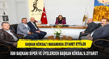 İGM Heyetinden Başkan Köksal'a ziyaret