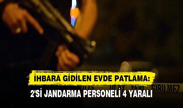 İHBARA GİDİLEN EVDE PATLAMA: