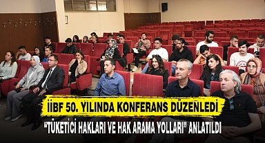 İİBF 50. YILINDA KONFERANS DÜZENLEDİ