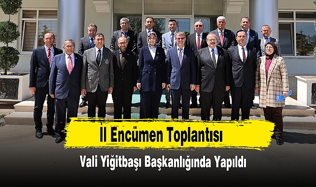 İl Encümen Toplantısı Vali Yiğitbaşı Başkanlığında Yapıldı