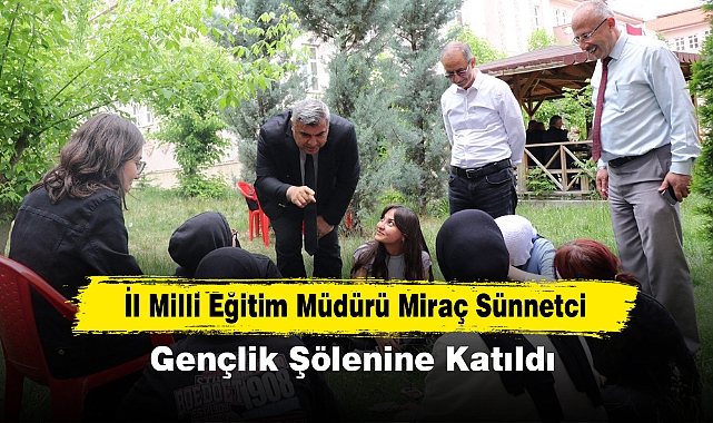 İl Milli Eğitim Müdürü Miraç Sünnetci, Gençlik Şölenine Katıldı...