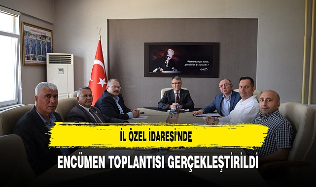 İl Özel İdaresi'nde Encümen Toplantısı Gerçekleştirildi