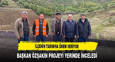 İlçenin Tarımına Önem Veriyor Başkan Özaşkın Projeyi Yerinde İnceledi