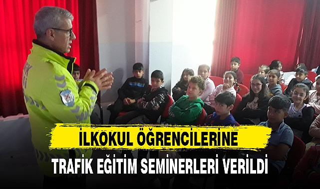 İLKOKUL ÖĞRENCİLERİNE TRAFİK EĞİTİM SEMİNERLERİ VERİLDİ