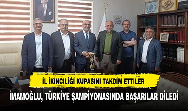İMAMOĞLU, TÜRKİYE ŞAMPİYONASINDA BAŞARILAR DİLEDİ