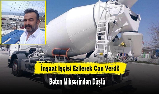 İnşaat İşçisi Ezilerek Can Verdi!