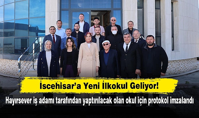 İscehisar’a Yeni İlkokul Geliyor! Hayırsever iş adamı tarafından yaptırılacak olan okul için protokol imzalandı