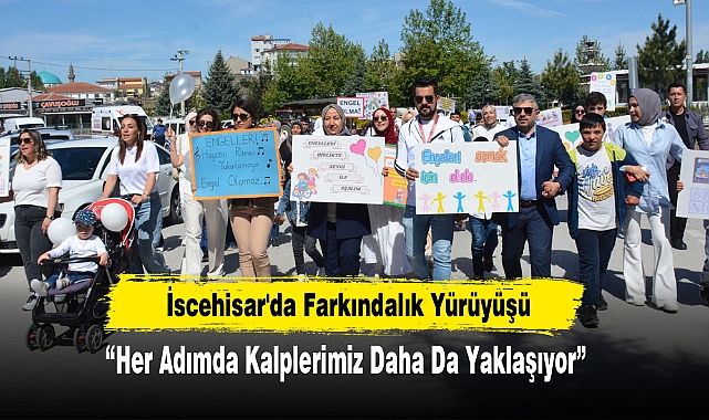 İscehisar'da Farkındalık Yürüyüşü