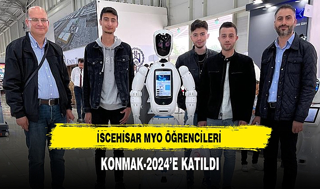 İSCEHİSAR MYO ÖĞRENCİLERİ KONMAK-2024'E KATILDI