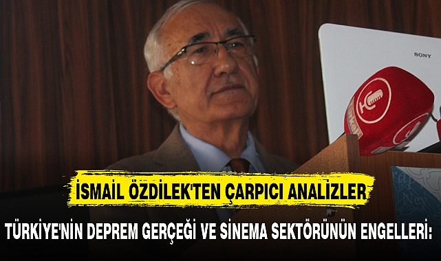 İSMAİL ÖZDİLEK'TEN ÇARPICI ANALİZLER
