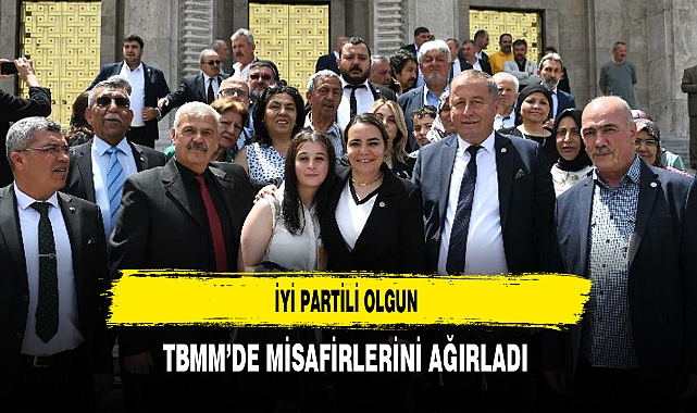 İYİ Partili Olgun TBMM'de Misafirlerini Ağırladı