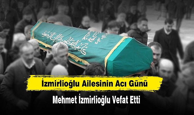 İzmirlioğlu Ailesinin Acı Günü