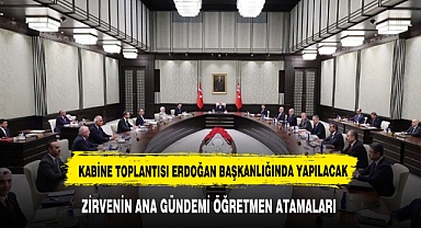 Kabine Erdoğan başkanlığında toplanıyor! Zirvenin ana gündemi öğretmen atamaları olacak