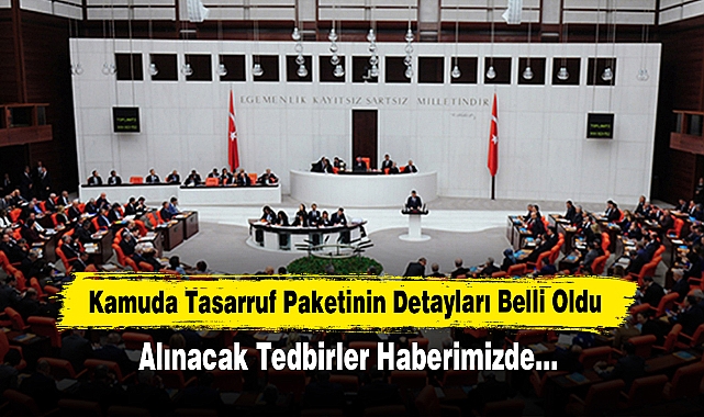 Kamuda Tasarruf Paketinin Detayları Belli Oldu