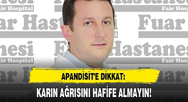 KARIN AĞRISINI HAFİFE ALMAYIN!