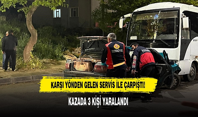 Karşı Yönden Gelen Servis İle Çarpıştı!
