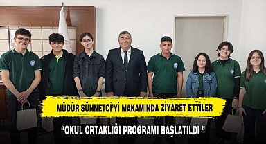 MÜDÜR SÜNNETCİ'Yİ MAKAMINDA ZİYARET ETTİLER
