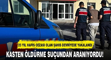 KASTEN ÖLDÜRME SUÇUNDAN ARANIYORDU!