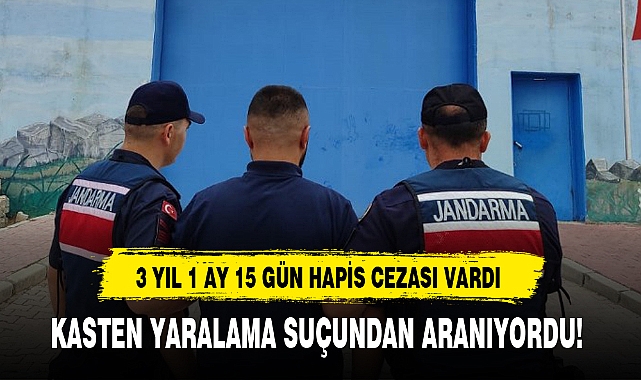 KASTEN YARALAMA SUÇUNDAN ARANIYORDU!