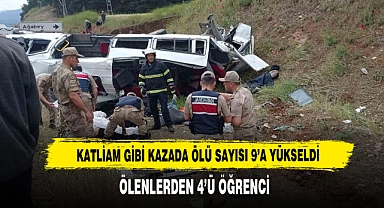 Katliam Gibi Kazada Ölü Sayısı 9'a Yükseldi