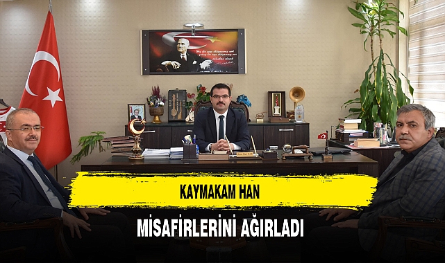 Kaymakam Han Misafirlerini Ağırladı