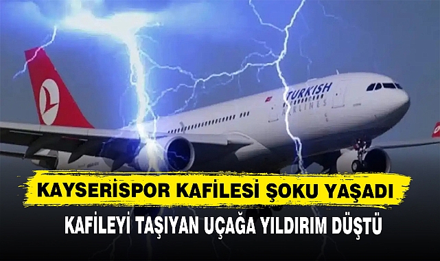 KAYSERİSPOR KAFİLESİ ŞOKU YAŞADI
