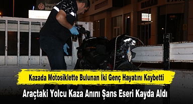 Kazada Motosiklette Bulunan İki Genç Hayatını Kaybetti