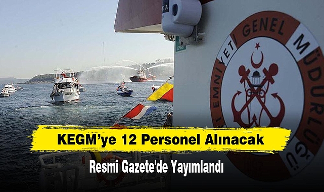 KEGM’ye 12 Personel Alınacak  Resmi Gazete'de Yayımlandı
