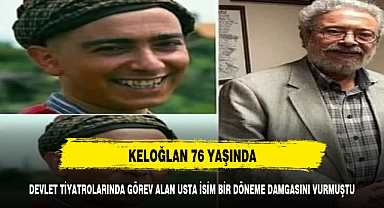 KELOĞLAN YETMİŞİNİ DEVİRDİ