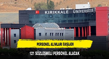 Kırıkkale Üniversitesi 121 sözleşmeli personel alacak