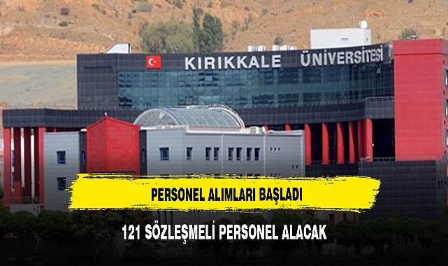 Kırıkkale Üniversitesi 121 sözleşmeli personel alacak