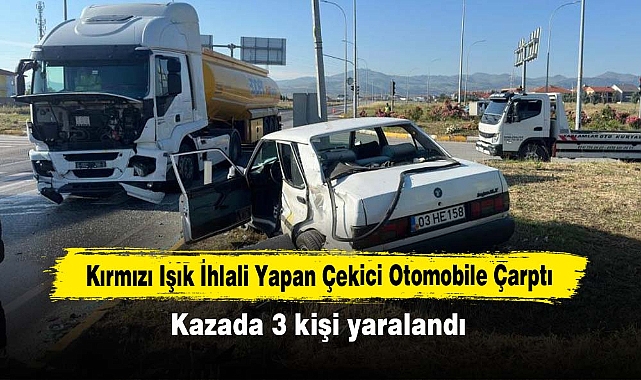 Kırmızı Işık İhlali Yapan Çekici Otomobile Çarptı: Kazada 3 kişi yaralandı