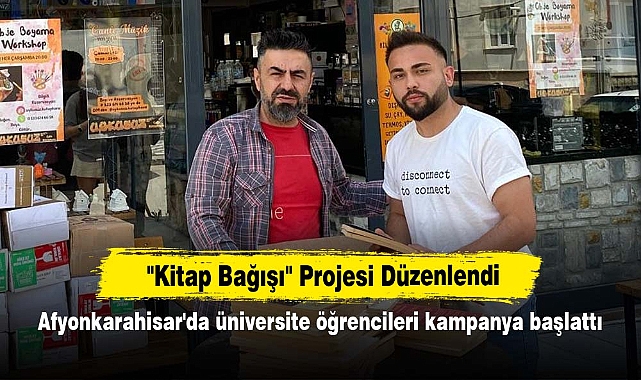 "Kitap Bağışı" Projesi Düzenlendi: Afyonkarahisar'da üniversite öğrencileri kampanya başlattı