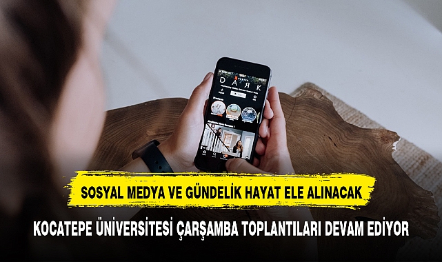 Kocatepe Üniversitesi’nde Sosyal Medya ve Gündelik Hayat Tartışılacak