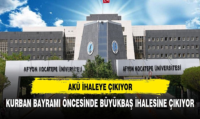 KOCATEPE ÜNİVERSİTESİNDEN  KURBAN BAYRAMI ÖNCESİ DİKKAT ÇEKEN İHALE