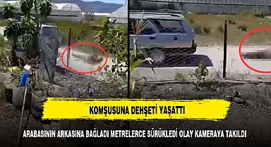 KOMŞUSUNA DEHŞETİ YAŞATTI
