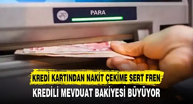KREDİ KARTINDAN NAKİT ÇEKİME SERT FREN