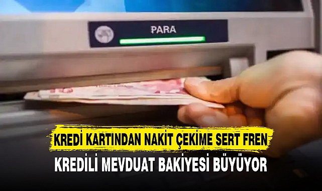 KREDİ KARTINDAN NAKİT ÇEKİME SERT FREN