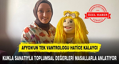 KUKLA SANATIYLA TOPLUMSAL DEĞERLERİ MASALLARLA ANLATIYOR