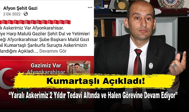 Kumartaşlı Açıkladı: “Yaralı Askerimiz 2 Yıldır Tedavi Altında ve Halen Görevine Devam Ediyor”