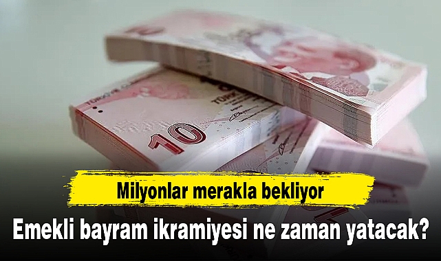 Kurban Bayramı emekli bayram ikramiyesi ne zaman yatacak? Tarih öne çekildi mi? Işıkhan'dan açıklama