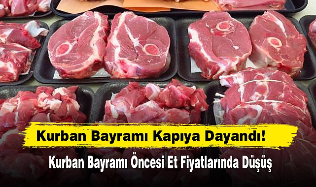 Kurban Bayramı Kapıya Dayandı! Et Fiyatlarında Düşüş Yaşandı