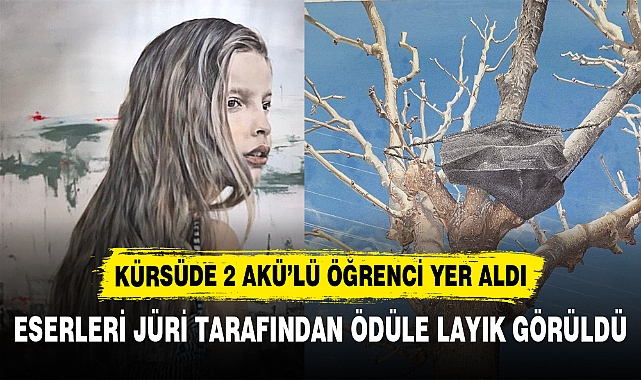 KÜRSÜDE 2 AKÜ’LÜ ÖĞRENCİ YER ALDI